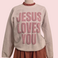 Jesus Loves You Classic Sweatshirt