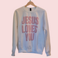Jesus Loves You Classic Sweatshirt